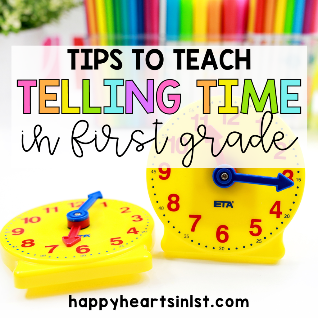 Telling Time 1st Grade Tips and Tricks - Happy Hearts in 1st