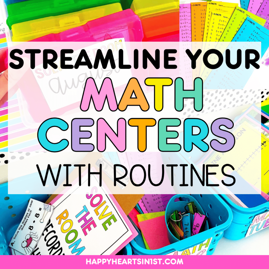 Streamline Your Math Centers with Routines in 1st Grade - Happy Hearts ...